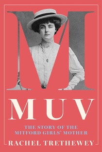 Muv: The Story of the Mitford Girls' Mother