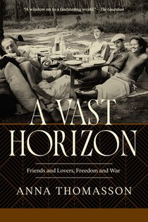 A Vast Horizon: Artists and Lovers, Freedom and War
