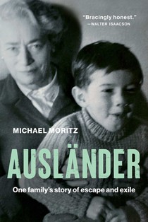 Ausländer: One Family's Story of Escape and Exile
