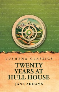 Twenty Years at Hull House