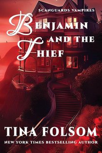 Folsom, T: Benjamin and the Thief (Scanguards Vampires #20)