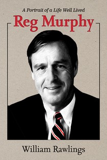 Reg Murphy: A Portrait of a Life Well Lived