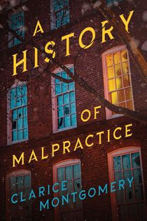 Montgomery, C: History of Malpractice
