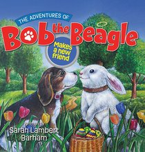 The Adventures of Bob the Beagle: Makes a new friend