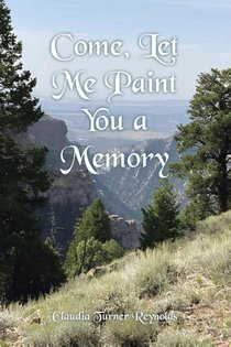 Come, Let Me Paint You a Memory