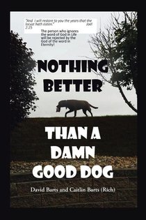 Nothing Better Than a Damn Good Dog