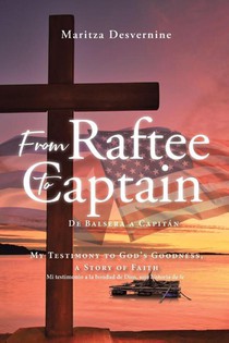 From Raftee to Captain; De Balsera a Capitán