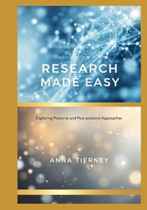 Research Made Easy: Exploring Positivist and Post-positivist Approaches