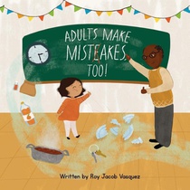 Adults Make Mistakes, Too!