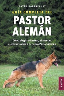 Guía completa del Pastor Alemán