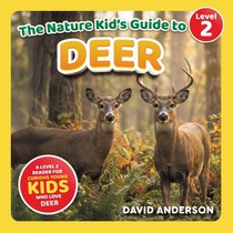 The Nature Kid's Guide to Deer
