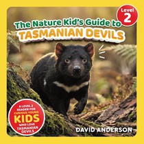 The Nature Kid's Guide to Tasmanian Devils