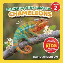 The Nature Kid's Guide to Chameleons