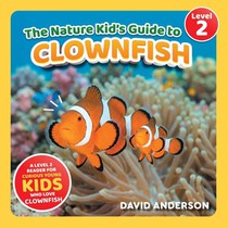 The Nature Kid's Guide to Clownfish