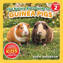 The Nature Kid's Guide to Guinea Pigs