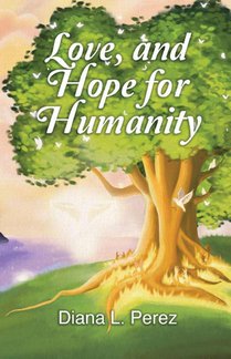 Love, and Hope for Humanity