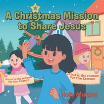 A Christmas Mission to Share Jesus