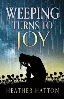 Weeping Turns to Joy