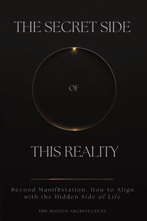 The Secret Side of This Reality