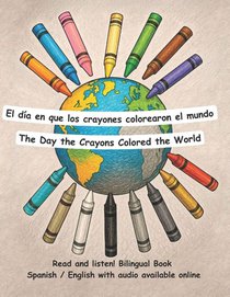 Llc, M: Day the Crayons Colored the World - El día en que lo