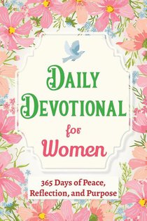 Daily Devotional for Women - 365 Days of Peace, Reflection, and Purpose