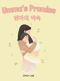 Umma's Promise: Bilingual Korean-English Children's Book
