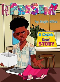 The Present: A Caleb and Dad Story