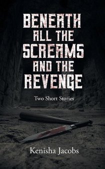 Beneath All the Screams and The Revenge