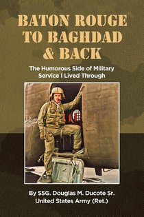 Baton Rouge to Baghdad and Back