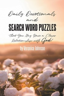 Daily Devotionals and Search Word Puzzles That You May Have a Closer Relationship with God!