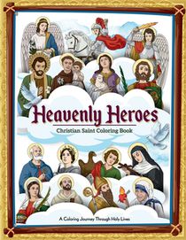 Heavenly Heroes: Christian Saint Coloring Book: Bible Coloring Book Children's Books on Christianity Catholic coloring book