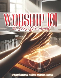 Worship 101: 21 Day Devotional