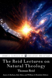 The Reid Lectures on Natural Theology
