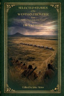 Selected Stories of the Western Frontier from 