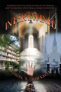 Johnson, G: Intertwined, A Journey into the heart of one of