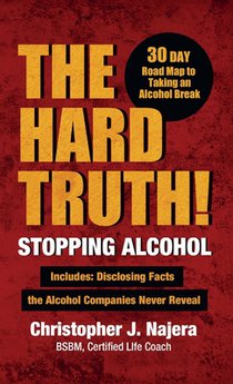 The Hard Truth! Stopping Alcohol