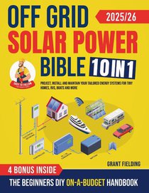 Off Grid Solar Power Bible