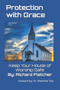 Protection With Grace: Keep Your House of Worship Safe