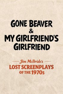 Gone Beaver & My Girlfriend's Girlfriend