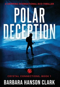 Polar Deception: A Gripping International Eco-Thriller