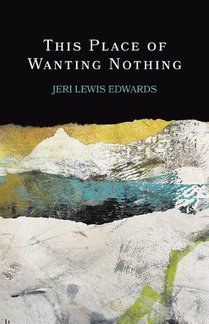 This Place of Wanting Nothing