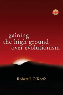 Gaining the High Ground Over Evolutionism