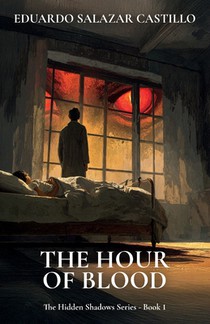 The Hour of Blood, The Hidden Shadows Series - Book 1