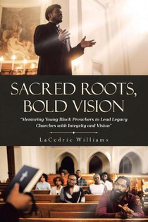 SACRED ROOTS, BOLD VISION