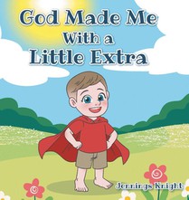 God Made Me With a Little Extra