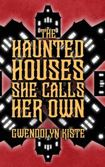 The Haunted Houses She Calls Her Own