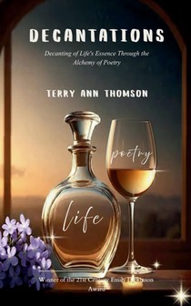 Decantations Decanting of Life's Essence Through the Alchemy of Poetry