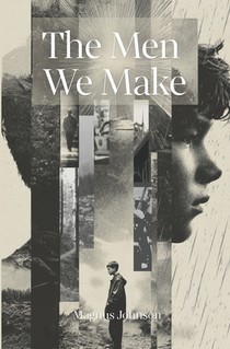 The Men We Make