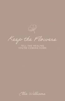 Keep the Flowers