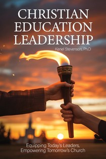 Christian Education Leadership, Equipping Today's Leaders, Empowering Tomorrow's Church